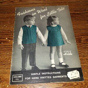 Fashions in Wool for Little Tots Vol. 115 (Knit Patterns) (Vintage 1967)